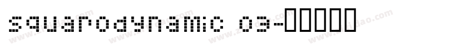 Squarodynamic 03字体转换